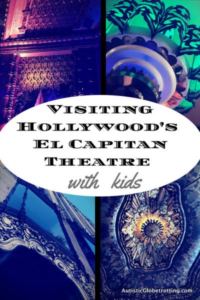Visiting Hollywood's iconic El Capitan Theatre with Kids pin collage