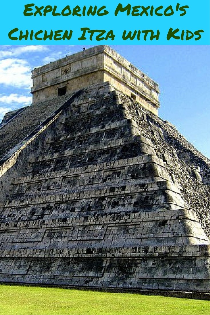 Exploring Mexico's Chichen Itza with Kids pin